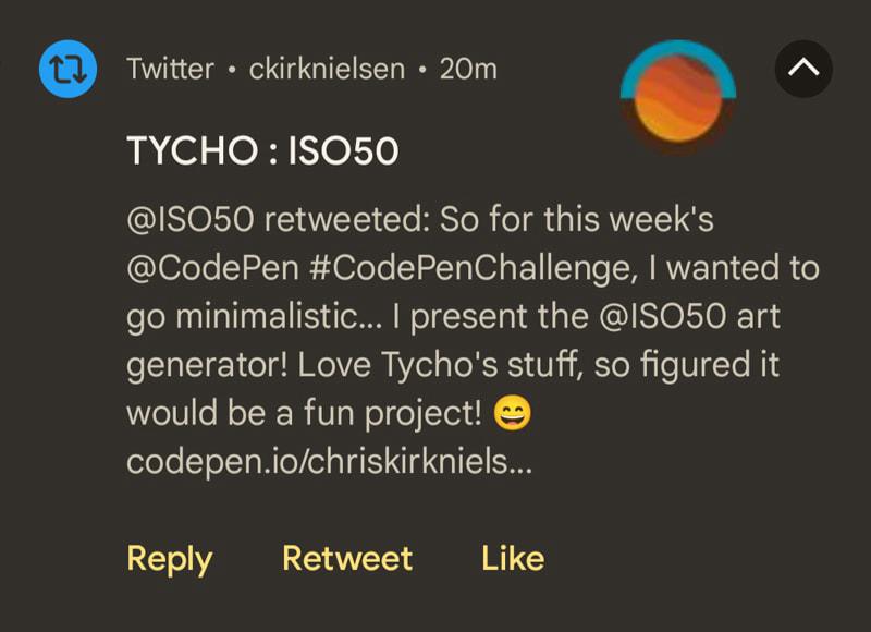 A Twitter app notification saying ISO50 (Tycho's Twitter handle) has retweeted a tweet of mine linking to the Tycho Art Generator